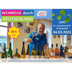 05.03.2023 - Weinprobe &quot;Genusstour durch alle 13 Weinanbaugebiete Deutschlands&quot; im Schwaneneck